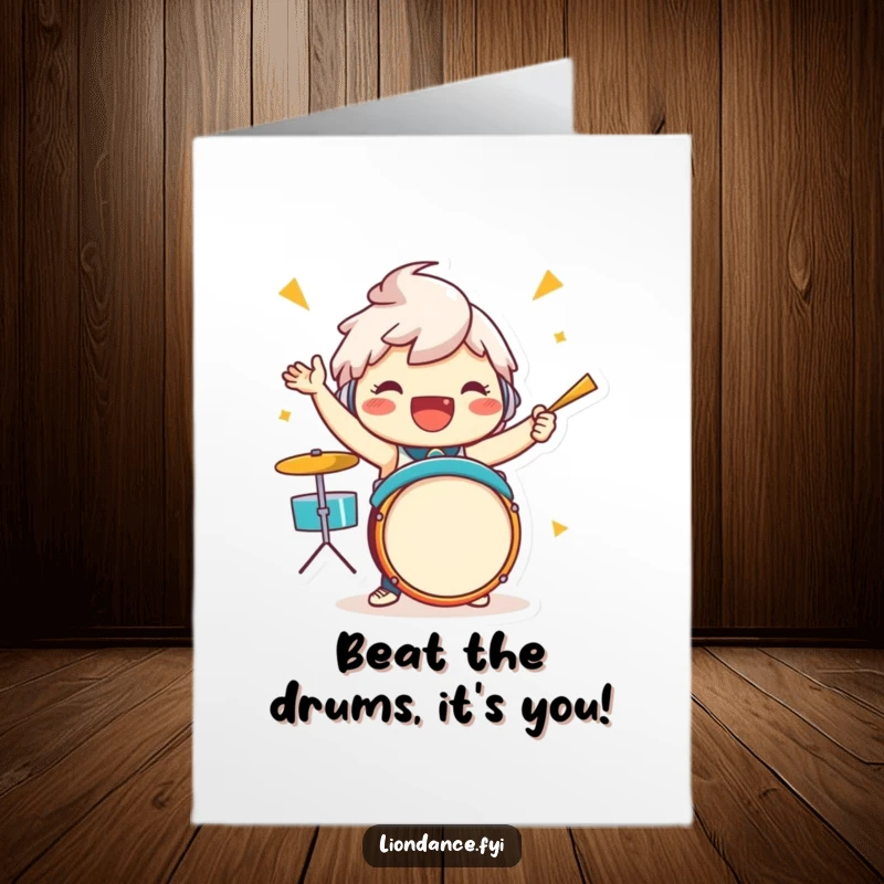 Funny Free Printable Birthday Card: Jubilant character energetically beats a drum, spreading birthday cheer with vibrant rhythm.