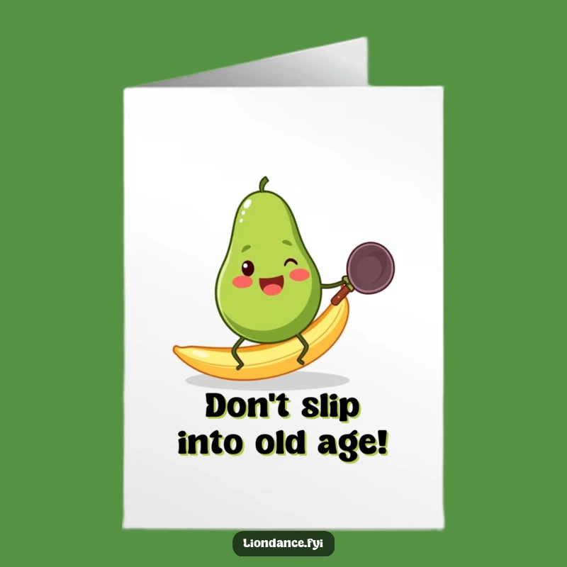 Free Printable Birthday Card: Funny Avocado Wok Slip Surprise