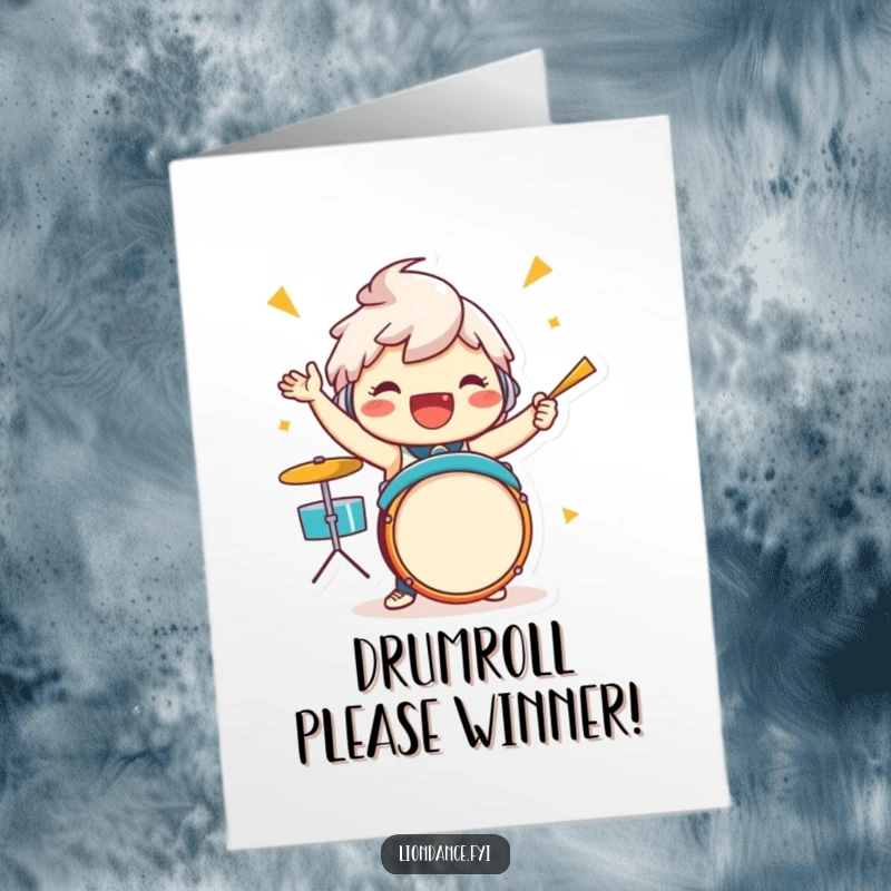 Funny Free Printable Congratulations Card: Enthusiastic character plays drums with lively energy, celebrating a triumphant moment.